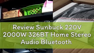 Review Sunbuck 220V 2000W 326BT Home Stereo Audio Bluetooth 2CH EQ Wireless Stereo Audio Power Ampl