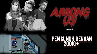 Among Us !! Season 2 Episode II 200IQ Killer. w/friends - AmongUs Indonesia