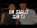 Luck Ra & Chayanne - UN SIGLO SIN TI (Letra)