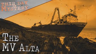 The MV Alta | February 16, 2020 | This Day in Mystery