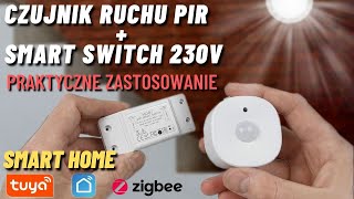 SMART HOME - CZUJNIK RUCHU PIR I SMART WŁĄCZNIK 230V JAKO WŁĄCZNIK SCHODOWY - TUYA SMART LIFE ZIGBEE