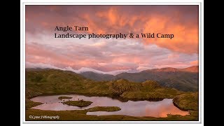 Landscape Photography | Angle Tarn \u0026 a Wild Camp