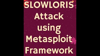 slowloris DOS Attack using Measploit Framework ( MSFCONSOLE)