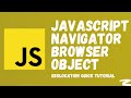 JavaScript Navigator Browser Object