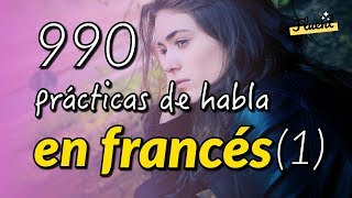 Las 990 prácticas de habla en francés (1)