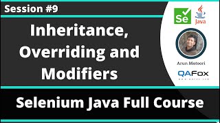 Selenium Java Training - Session 9 - Java (Part 7) - Inheritance, Overriding and Modifiers