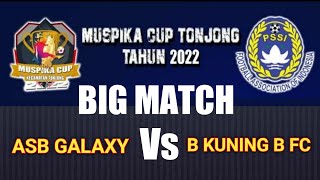 Full Adu Penalti ASB GALAXY VS BAMBU KUNING A FC Muspika Cup Kecamatan Tonjong