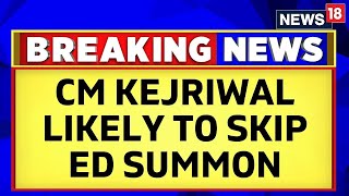 Delhi CM Arvind Kejriwal Likely To Skip Fourth ED Summons In Delhi Excise Policy Case | News18
