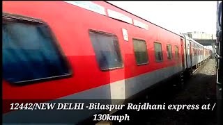 12442/New Delhi-Bilaspur Rajdhani express at/ 130 kmph