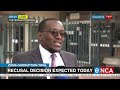 Zuma Corruption Trial | Recusal decision expected