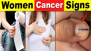 14 Visible Signs Of Cancer Most Women Ignore