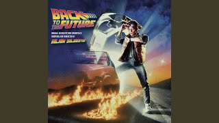 Back To The Future (From "Back To The Future" Original Score/End Credits)