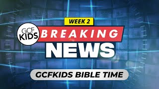 GCFKIDS Bible Time - Ep. 35