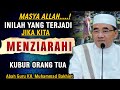 MASYA ALLAH ... INILAH YANG TERJADI JIKA KITA  MENZIARAHI KUBUR ORANG TUA|GURU BAKHIET