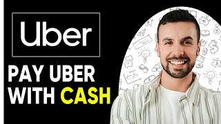 How To Pay Uber With Cash - 2025 | FULL GUIDE