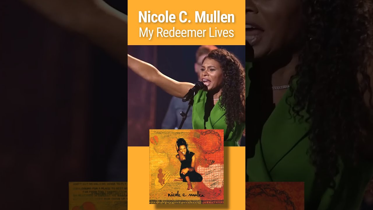 Nicole C Mullen - My Redeemer Lives - YouTube