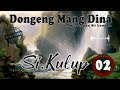 Dongeng Si Kulup - eps.02