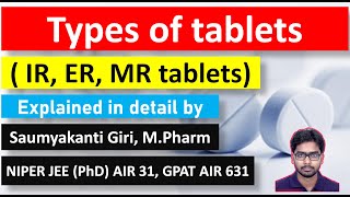 Types of tablet (Immediate release tablet, extended release tablet and delayed release tablet).