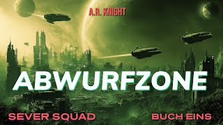 Abwurfzone - Science-Fiction-Hörbuch - Sever Squad - Buch Eins - Solo