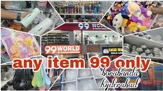 99 world | any item 99 | borabanda | hyderabad | Sidhi the explorer