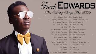 Best Worship Songs By Frank Edwards