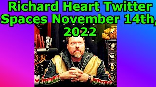 Richard Heart Twitter Spaces November 14th 2022