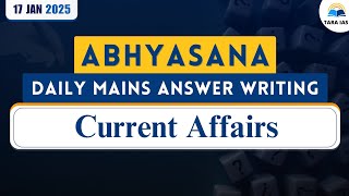 Abhyasana with #TaraIAS Daily Mains Answer Writing Practice Series for UPSC | 17 -1-2025 | CA