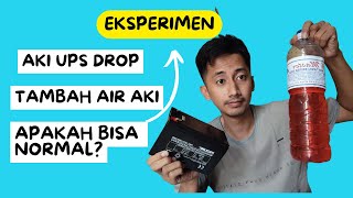 EKSPERIMEN AKI KERING UPS DROP TAMBAH AIR AKI, BISA NORMAL ???