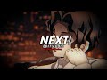 ncts - NEXT! Phonk Music | edit audio @vfxbeatsXanime