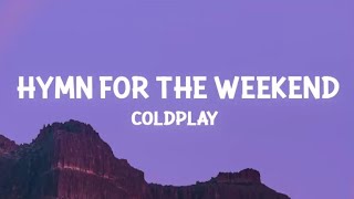 Coldplay   Hymn For The Weekend Lyrics