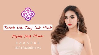 Txhob Ua Txuj Sib Hlub By Yaying Yeng Moua / K A R A O K E / Instrumental