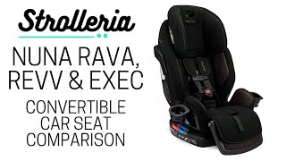 Nuna RAVA vs. REVV vs. EXEC Convertible Car Seat Comparison