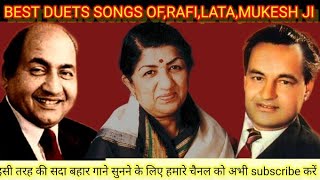 best dutes songs of lata,rafi ,and mukesh ji
