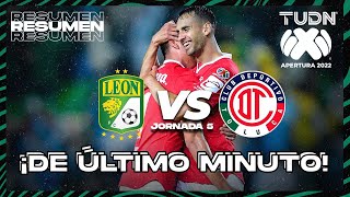 Resumen | León vs Toluca | Liga Mx Apertura 22 -J5 | TUDN