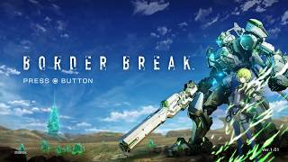 Border Break (ボーダーブレイク) First 30 Minutes Gameplay Test PS4