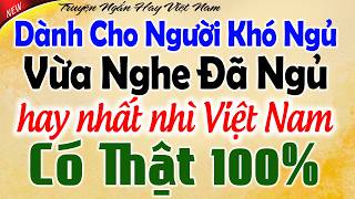 Vừa nghe đã ngủ - Đọc truyện đêm khuya hay nhất Việt Nam - Có Thật 100%: Kể Chuyện Tâm Sự Đêm Khuya
