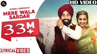 Mere wala sardaar | Full HD Lyrics video | Jugraj sandhu | Punjabi song