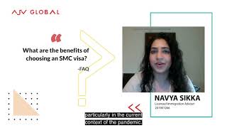 WHAT ARE THE BENEFITS OF CHOOSING AN SMC VISA? | FAQs | AJV GLOBAL