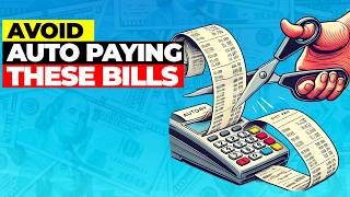 12 Bills You Should Never Put on Autopay