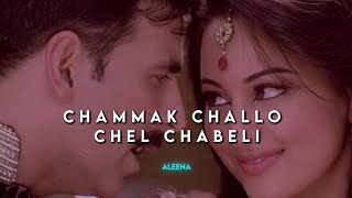 Chammak Challo Chel Chabeeli  Slowed & Reverb  || Kumar Sanu & Shreya Ghosal || Aleena