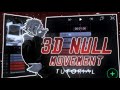 3D NULL MOVEMENT TUTORIAL 「 ALIGHT MOTION 」ALL MATERIAL IN DESCRIPTION