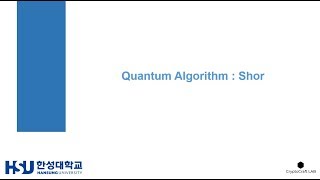 Quantum Argorithm : Shor