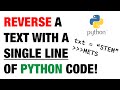 Reverse a string in Python with a single line of code using slicing!