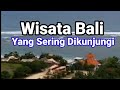 7.Tempat Wisata Bali Yang Sering di Kunjungi