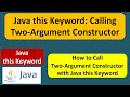Java this Keyword: Calling Two-Argument Constructor | Java Tutorial