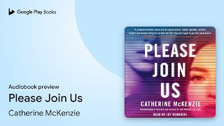 Please Join Us by Catherine McKenzie · Audiobook preview