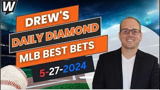MLB Picks Today: Drew’s Daily Diamond | MLB Predictions and Best Bets for Monday, May 27