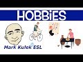 Hobbies - Easy English Practice | Mark Kulek - ESL