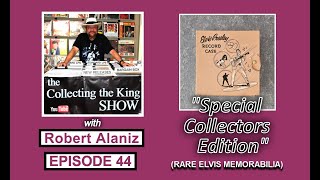 Collecting the King Show - Episode #44 \