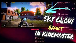 How to add Sky Glow Effect using Kinemaster pubg mobile montage editing, sky glow effect pubg mobile